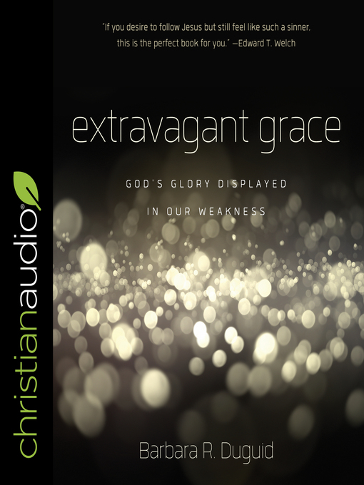 Title details for Extravagant Grace by Barbara Duguid - Wait list